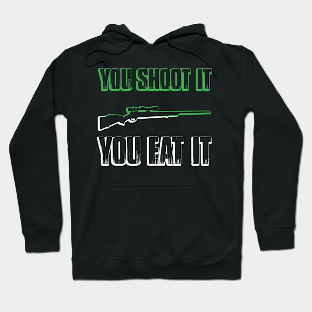 Hunter Quote | Hunting Rifle Deer Weapon Hunt Stag Hoodie by DesignatedDesigner